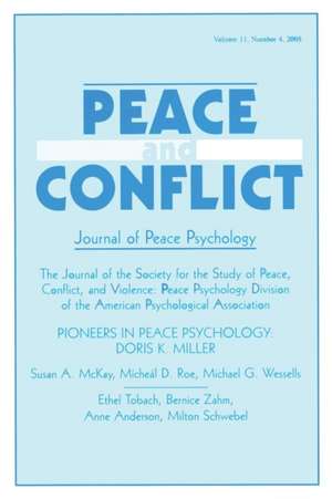 Pioneers in Peace Psychology: Doris K. Miller: A Special Issue of Peace and Conflict: Journal of Peace Psychology de Richard V. Wagner