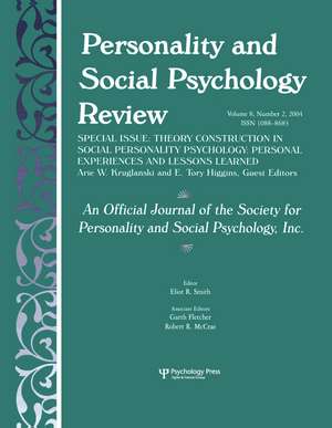 Theory Construction in Social Personality Psychology: Personal Experiences and Lessons Learned: A Special Issue of personality and Social Psychology Review de Arie W. Kruglanski