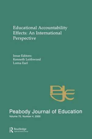 Educational Accountability Effects: An International Pespective: A Special Issue of the Peabody Journal of Education de Kenneth Leithwood