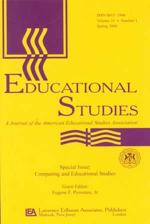 Computing and Educational Studies: A Special Issue of educational Studies de Jr. Eugene F. Provenzo