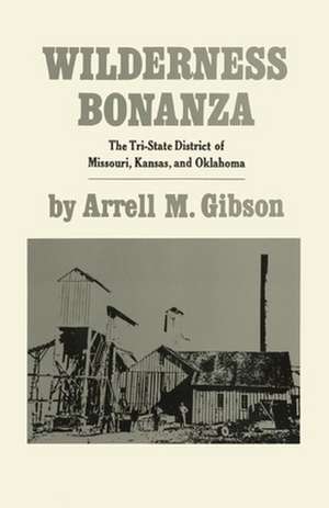 Wilderness Bonanza de Arrell M. Gibson