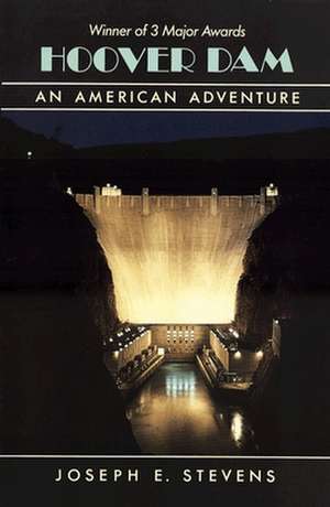 Hoover Dam: An American Adventure de Joseph E. Stevens