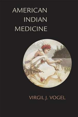 American Indian Medicine de Virgil J Vogel