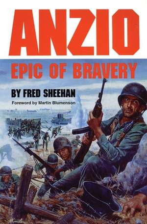 Anzio: Epic of Bravery de Fred Sheehan