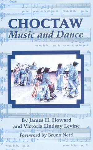 Choctaw Music and Dance de James H. Howard