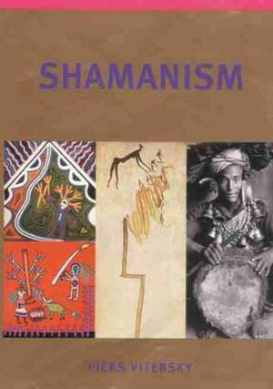 Shamanism de Piers Vitebsky