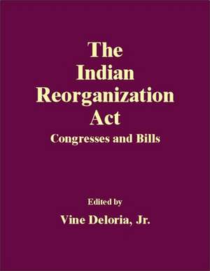 The Indian Reorganization ACT: Gambler with a Gun de Vine Deloria