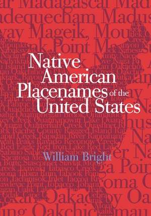 Native American Placenames of the United States de William Bright