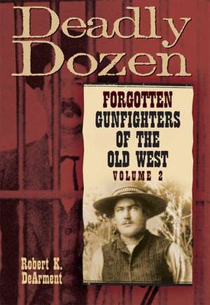 Dearment, R: Deadly Dozen