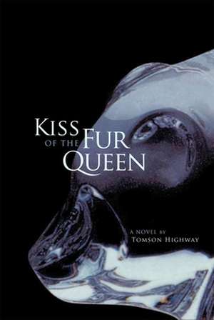 Kiss of the Fur Queen de Tomson Highway