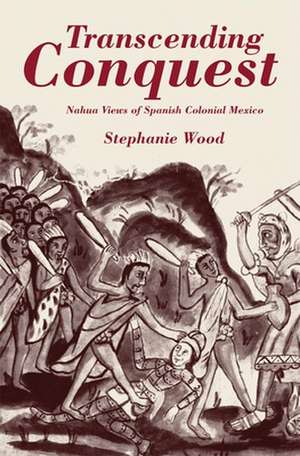 Transcending Conquest de Stephanie Wood