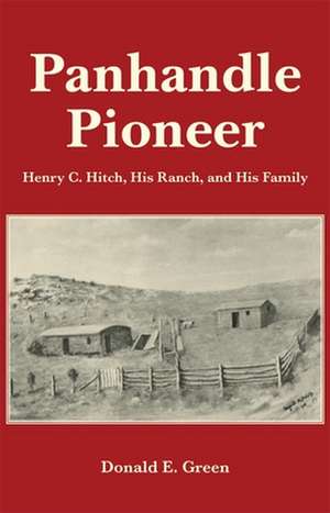 Panhandle Pioneer de Donald E. Green