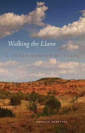 Walking the Llano de Shelley Armitage