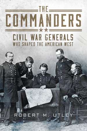 The Commanders de Robert M. Utley