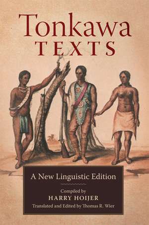 Tonkawa Texts: A New Linguistic Edition de Harry Hoijer