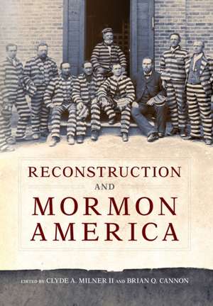 Reconstruction and Mormon America: Being with the Church de Clyde A. Milner