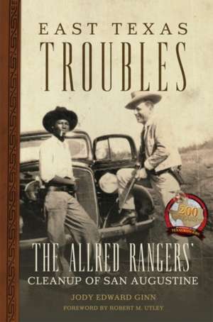 East Texas Troubles de Jody Edward Ginn