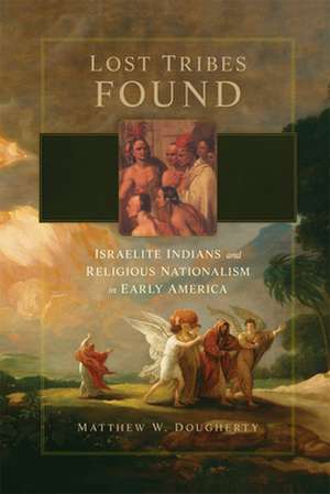 Lost Tribes Found de Matthew W. Dougherty
