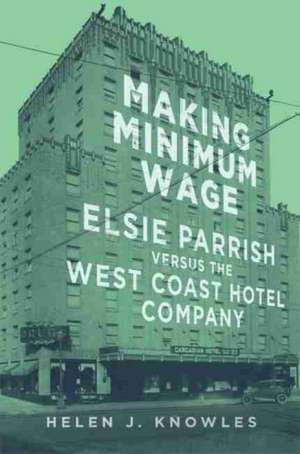 Making Minimum Wage de Helen J. Knowles