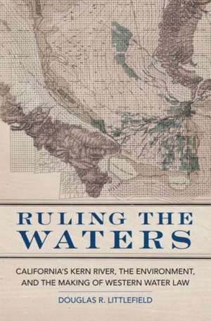 Ruling the Waters de Douglas R. Littlefield