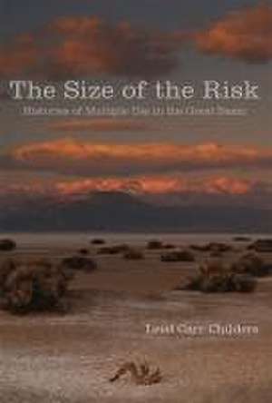 The Size of the Risk de Leisl Carr Childers