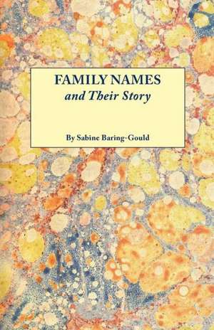 Family Names & Their Story de Sabine Baring Gould