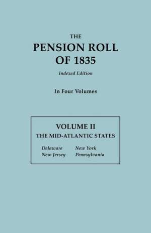 The Pension Roll of 1835. in Four Volumes. Volume II de United States War Department