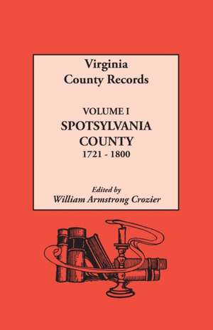 Virginia County Records. Volume I de William Armstrong Crozier