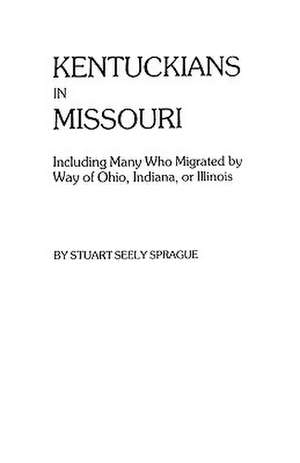 Kentuckians in Missouri de Stuart Sprague