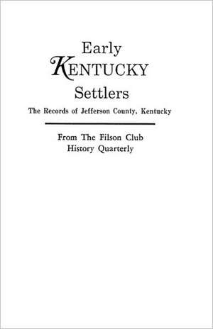 Early Kentucky Settlers de Kentucky Adjutant Generals Office