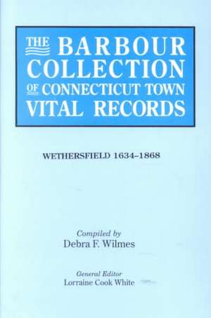 The Barbour Collection of Connecticut Town Vital Records [Vol. 52] de General Ed White