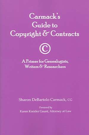 Carmack's Guide to Copyright & Contracts de Sharon DeBartolo Carmack