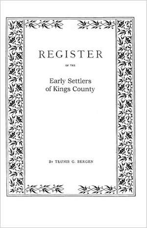 Register . . . of the Early Settlers of Kings County, Long Island, N.Y. de Bergen