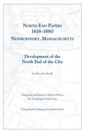 North End Papers de Oliver B. Merrill