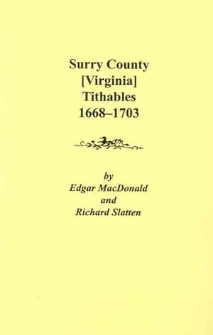 Surry County [Virginia] Tithables, 1668-1703 de Baker Sidney MacDonald