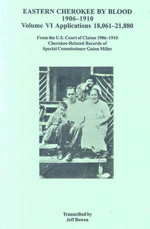 Eastern Cherokee by Blood, 1906-1910, Volume VI: The People of Dumfries and Galloway, 1600-1699 de Jeff Bowen