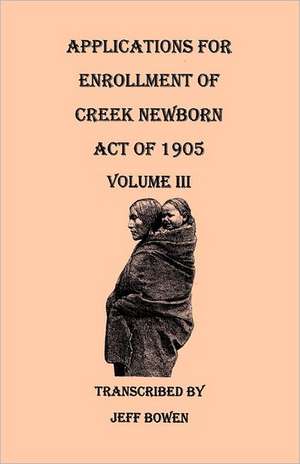 Applications for Enrollment of Creek Newborn de Jeff Bowen