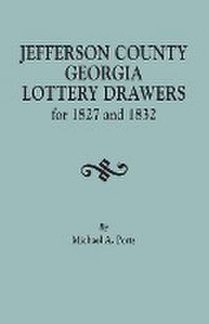 Jefferson County, Georgia, Lottery Drawers for 1827 and 1832 de Michael A. Ports