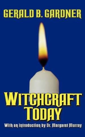 Witchcraft Today de Gerald B. Gardner