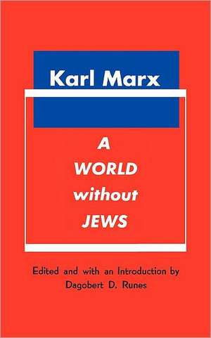 A World Without Jews de Karl Marx