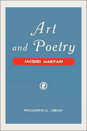 Art and Poetry de Jacques Maritain