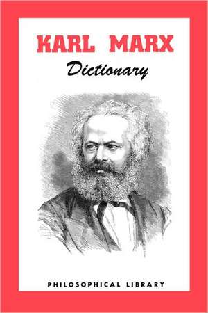 Karl Marx Dictionary de Morris Stockhammer