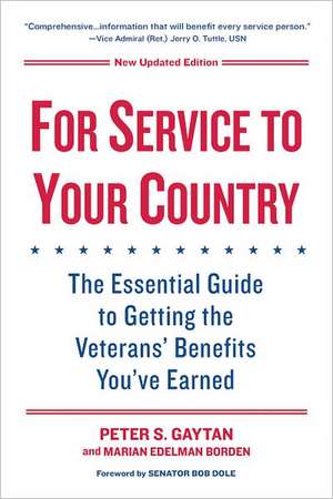 For Service to Your Country: The Essential Guide to Getting the Veterans' Benefits You've Earned de Peter S. Gaytan