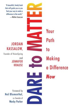 Dare to Matter de Jordan Kassalow