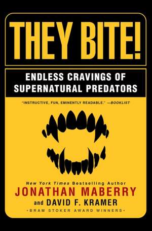 They Bite: Endless Cravings of Supernatural Predators de Jonathan Maberry