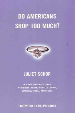 Do Americans Shop Too Much? de Juliet B. Schor