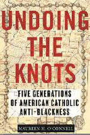 Undoing the Knots de Maureen O'Connell