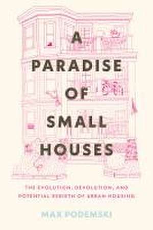 A Paradise of Small Houses de Max Podemski