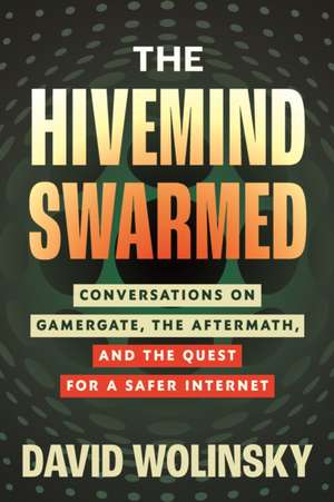 The Hivemind Swarmed de David Wolinsky