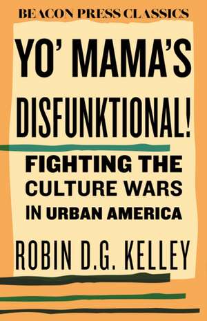 Yo' Mama's Disfunktional! de Robin D G Kelley